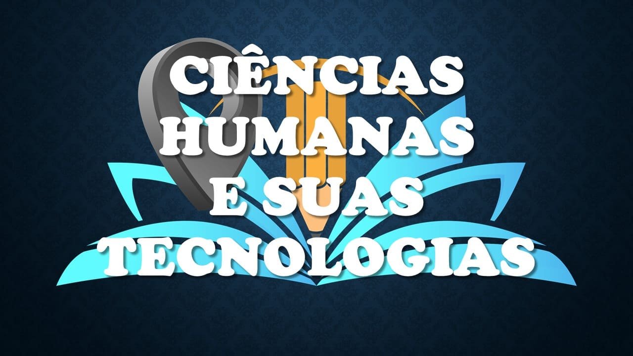 O Que é Ciências Humanas E Suas Tecnologias O Que é Ciências Humanas E Suas Tecnologias